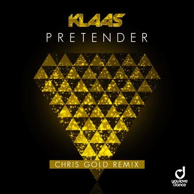 Klaas/Chris Gold Pretender (Chris Gold Remix)