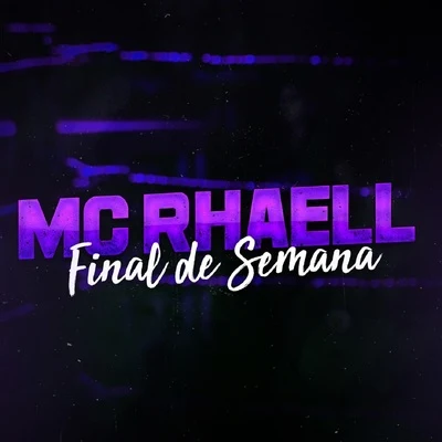 MC Rahell Final de Semana