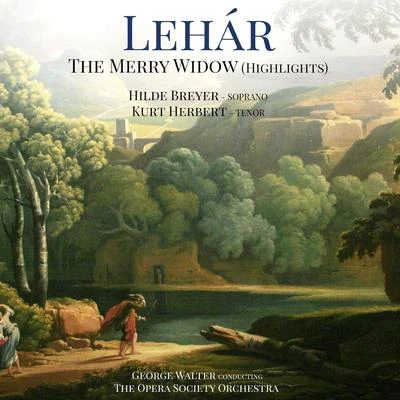 Franz Lehar Lehár: The Merry Widow (Highlights)