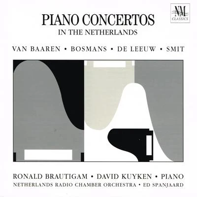 Netherlands Radio Chamber Orchestra Piano Concertos in the Netherlands