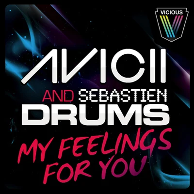 Sebastien Drums/Avicii My Feelings For You