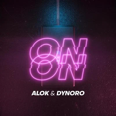 Alok/Dynoro On & On