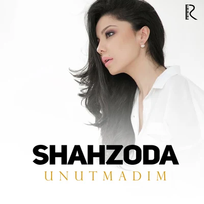 Shahzoda Unutmadim