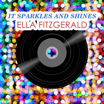 Ella Fitzgerald/Louis Armstrong It Sparkles And Shines