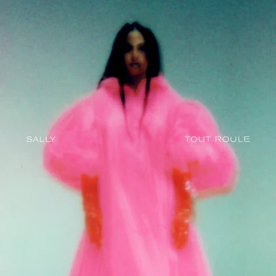 Sally TOUT ROULE