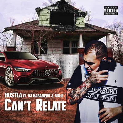 Dj Habanero/Hustla/Rulie Cant Relate (feat. Dj Habanero & Rulie)