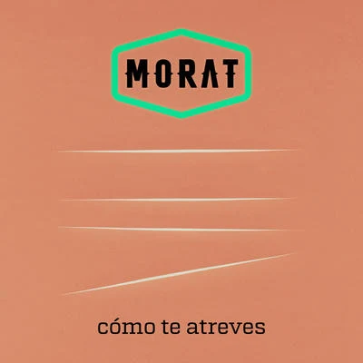 Morat Cómo Te Atreves