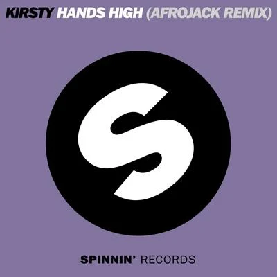 kirsty Hands High (Afrojack Edit)