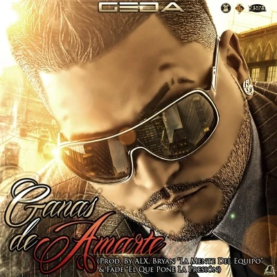 Geda/Franco El Gorila Ganas de Amarte (feat. Franco el Gorila)