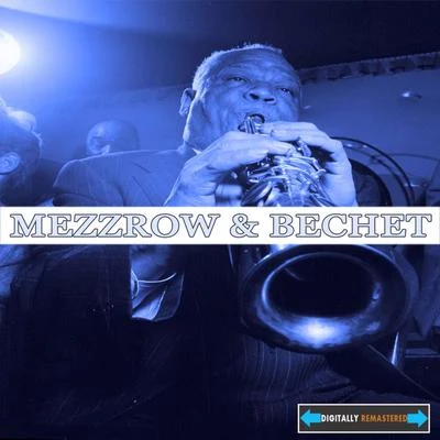 Mezz Mezzrow/Sidney Bechet Mezzrow and Bechet