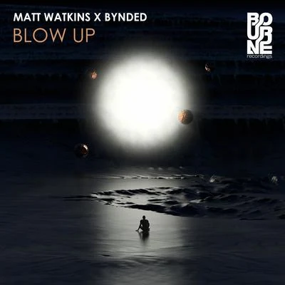 Matt Watkins Blow Up