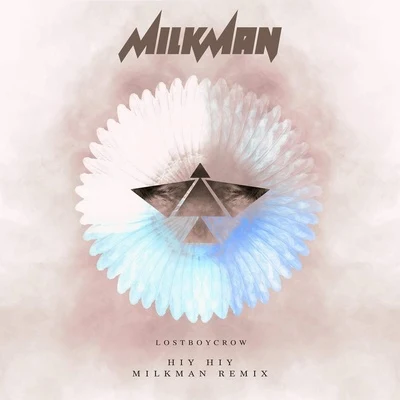 Lostboycrow Hiy Hiy (Milkman Remix)