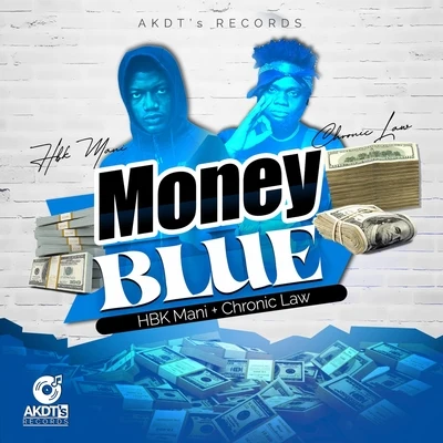 Chronic Law/HBK Mani Money Blue (feat. Chronic Law)