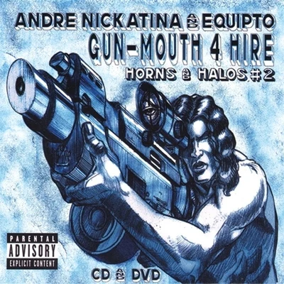 Andre Nickatina/Equipto Gun-Mouth 4 hire Horns and Halos #2