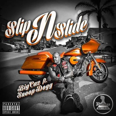 Big Caz Slip & Slide (feat. Snoop Dogg)