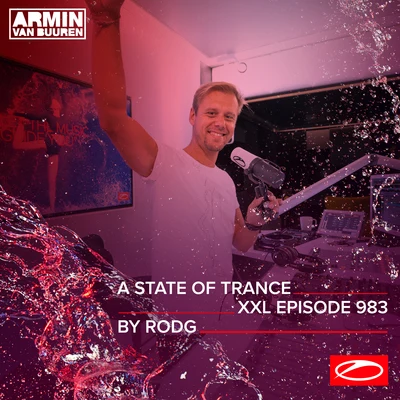 Armin van Buuren/Armin van Buuren ASOT Radio/Rodg ASOT 983 - A State Of Trance Episode 983 (+XXL Guest Mix: Rodg)