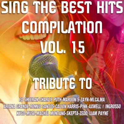 Kar Play Sing The Best Hits Vol 15 (Special Instrumental Versions Tribute To Ed Sheeran-Maroon 5-Zedd Etc..)