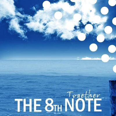 The 8th Note Together