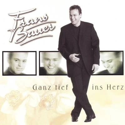 Frans Bauer Ganz Tief Ins Herz