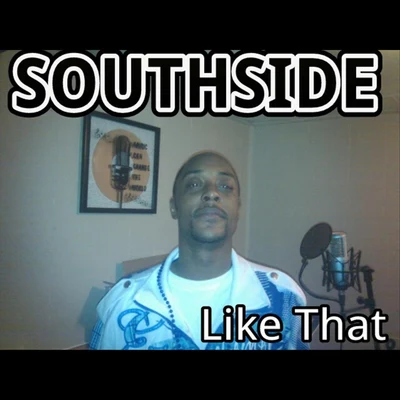 Southside Like That