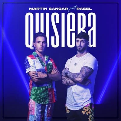 Rasel/Martin Sangar Quisiera (feat. Rasel)