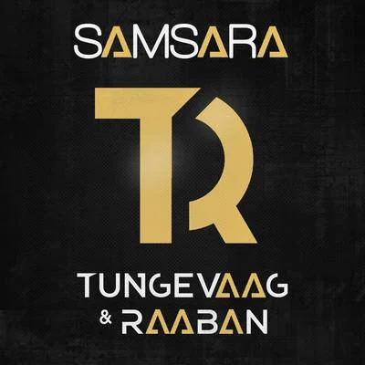 Tungevaag &amp; Raaban Samsara