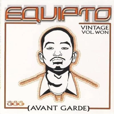 Equipto Vintage, Vol. Won: Avant Garde