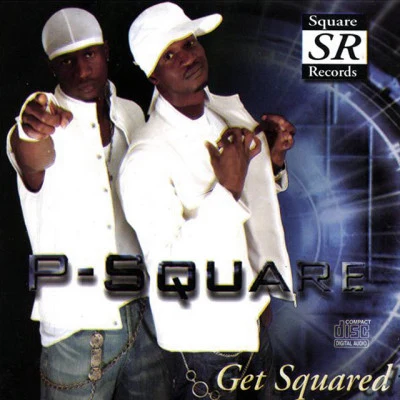 P-Square Get Squared