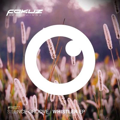 Silence Groove Whistler EP