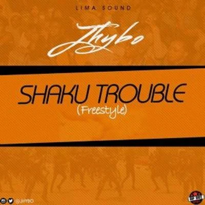 Jhybo Shaku Trouble