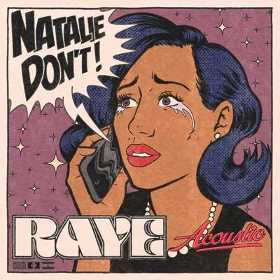 Raye Natalie Dont (Acoustic)