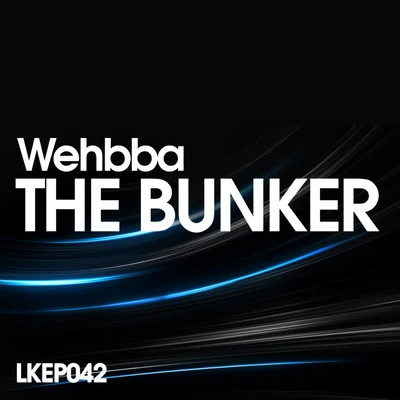 Wehbba The Bunker EP