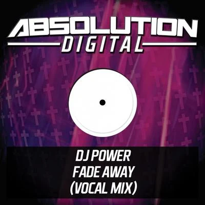 Dj Power Fade Away (Vocal Mix)