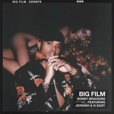 G-Eazy/Jeremih/Bobby Brackins Big Film