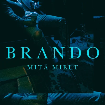 Brando Mitä Mielt