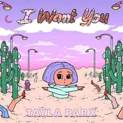 Tayla Parx I Want You