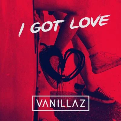 Vanillaz I Got Love