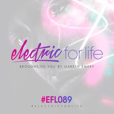 Gareth Emery Electric For Life Episode 089