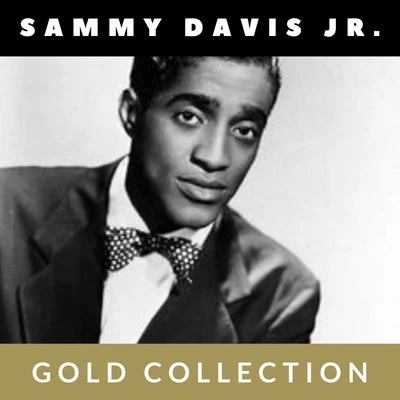 Sammy Davis Jr. Sammy Davis Jr. - Gold Collection