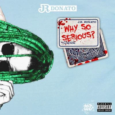 J.R. Donato Why So Serious