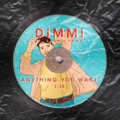 Dimmi Anything You Want (feat. Leon Chame)