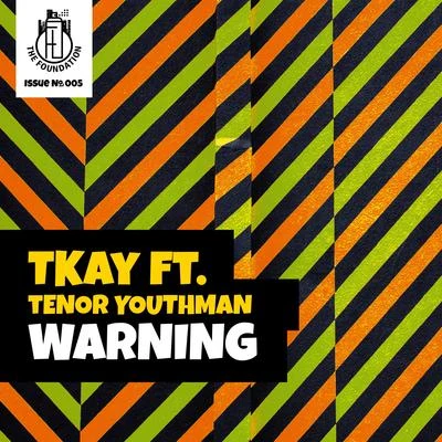 T Kay/Tenor Youthman Warning