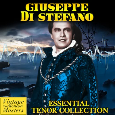 Giuseppe Di Stefano Essential Tenor Collection