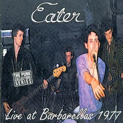 Eater Live At Barbarellas 1977