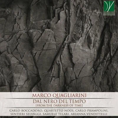 Carlo Boccadoro/Sentieri Selvaggi/Arianna Vendittelli/Samuele Telari/Carlo Prampolini Marco Quagliarini: Dal nero del tempo