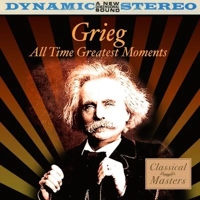 Edvard Grieg Grieg: All Time Greatest Moments