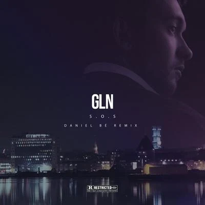 GLN/Daniel Bé S.O.S. (Daniel Bé Remix)