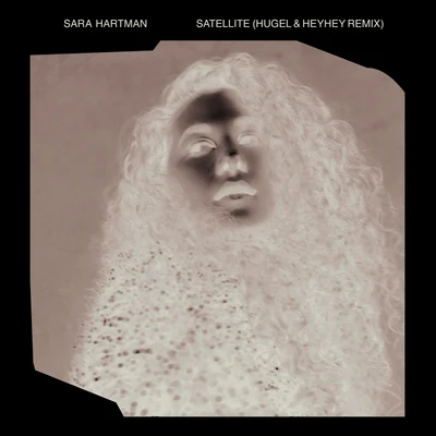 Sara Hartman Satellite (Hugel & HEYHEY Remix)