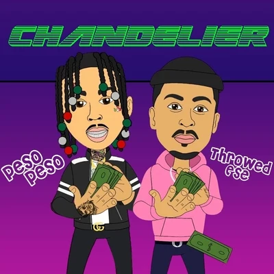 Throwed Ese/Peso Peso Chandelier (feat. Peso Peso)