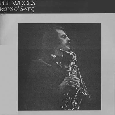 Phil Woods Rights of Swing